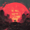 We Will Survive