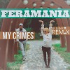 FERAMANIA - My Crimes (al biber remix)
