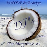 VetLOVE & Rodriges - for happiness #2 (Deep:NuDisco) 