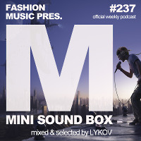 Lykov – Mini Sound Box Volume 237 (Weekly Mixtape) 