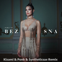 Sara Jo - Bez Sna (Kizami & Ponk & Syntheticsax Remix Extended Version)