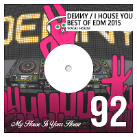 I House You 92 - Best of EDM 2015 - Commercial Mix