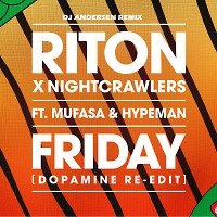 Riton x Nightcrawlers - Friday ft. Mufasa & Hypeman (Dopamine Re-edit) [DJ Andersen Remix]