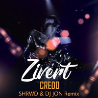 Zivert Credo (SHRWD & DJ JON Remix)