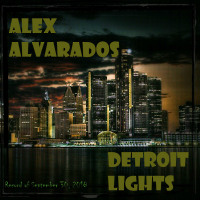 Alex Alvarados - Detroit Lights (Record  of September 30, 2018)