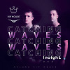 Catching Waves - Insight #004 [Record VIP House]