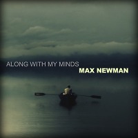 DJ MAX NEWMAN- ALONG WITH MY MINDS (Progressive House Session)