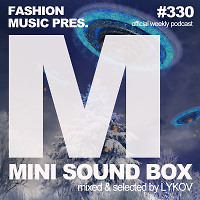 Lykov – Mini Sound Box Volume 330 (Weekly Mixtape)
