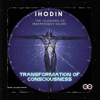 IHodin - Transformation of Consciousness #008(INFINITY ON MUSIC PODCAST)