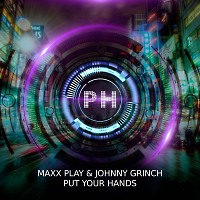 Maxx Play & Johnny Grinch - Put Your Hands (Radio Edit)