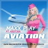 Maxx Play ft Aristina - Aviation ( Original Extended)