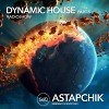 SDJ Astapchik – Dynamic House radioshow part.5