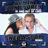 Armin Van Buuren ft. Sharon den Adel - In And Out Of Love (SNEBASTAR Remix)(Radio Edit)