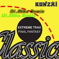 Extreme Trax - Final Fantasy (DJ.Miha Remix)