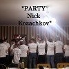 Party Nick Kozachkov