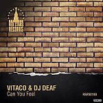 Vitaco & DJ Deaf - Can You Feel (Original mix) 2015 NEW!