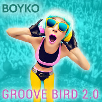 BOYKO - Groove Bird 2.0