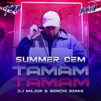 Summer Cem – Tamam Tamam (MAJOR & BENCHI Radio Edit) 