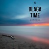 Blaga Time