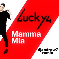 Lucky4 — Mamma Mia (djandrew7 remix)