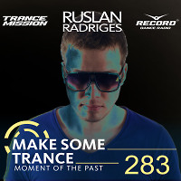 Make Some Trance 283 Moment Of The Past (Best of 2018)