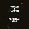 Yanson & Maximus - Pop Killah Vol.3