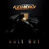 ALEXANDROV - Roll Out