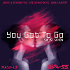 Above & Beyond feat. Zoe Johnston vs. Jonas Mantey - You Got To Go / Sie Ist Schon (BeTT-S5 Mash Up)
