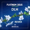 PLATINUM DOUG - Noise Maker ( DLH REMIX )