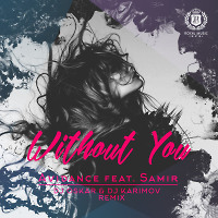 Avidance feat. Samir -  Without You (DJ OSKAR & DJ KARIMOV Radio Edit)