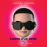 Daddy Yankee & Snow - Con Calma (Eugene Star Remix) [Radio Edit.]