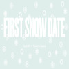 First Snow Date / Свидание в Первый снег