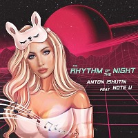 Anton Ishutin feat. Note U - The Rhythm Of The Night
