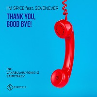I'm Spice  feat. SevenEver -Thank You, Goodbye! (Mokki-G remix)