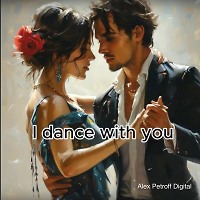 I dance with you