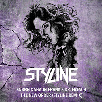 SNBRN X Shaun Frank X Dr. Fresch - The New Order (Styline Remix)