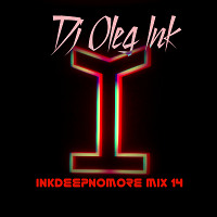 DJOlegInk- Inkdeepnomore mix14