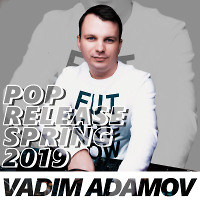 Vadim Adamov - Pop Release Spring 2019
