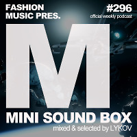 Lykov – Mini Sound Box Volume 296 (Weekly Mixtape)