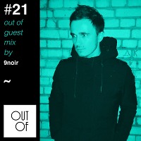 9noir - OUT OF guestmix21