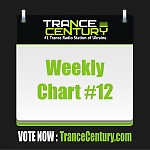 Trance Century Radio - RadioShow Weekly Chart #12
