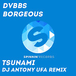 DVBBS & Borgeous - Tsunami (DJ Antony Ufa Remix) 