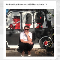 Andrey Pushkarev - exHIBITion episode 13