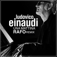 Ludovico Einaudi - Una Mattina (RAFO Remix)