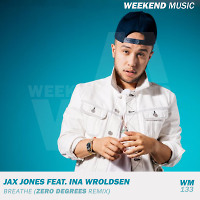 Jax Jones feat. Ina Wroldsen - Breathe (Zero Degrees Remix)