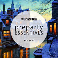 Andrey Vakulenko - Preparty Essentials volume 43