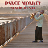 Syntheticsax - Dance Monkey (Cover version on Tones and I)