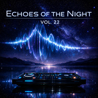 Echoes of the Night — Vol. 22