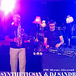 Syntheticsax & Dj Sandr - CTC 25 years (live welcome records)