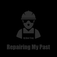 Repairing My Past